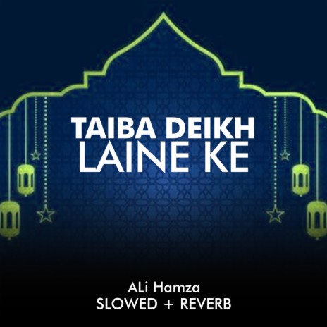 Taiba Deikh Laine Ke Lofi | Boomplay Music