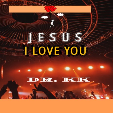 Jesus, I Love You | Boomplay Music