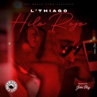 Hilo Rojo ft. L´Thiago & Mc One Producer lyrics | Boomplay Music