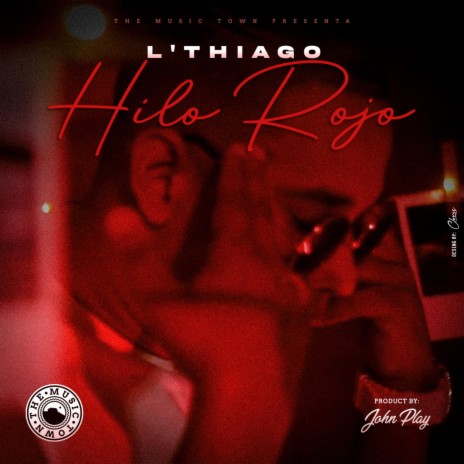 Hilo Rojo ft. L´Thiago & Mc One Producer | Boomplay Music