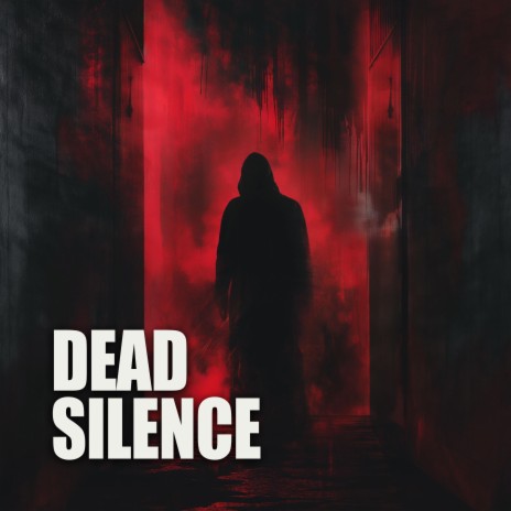 Dead Silence | Boomplay Music