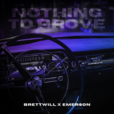 Nothing To Prove ft. Emerson | Boomplay Music