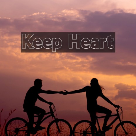 Keep Heart | Boomplay Music