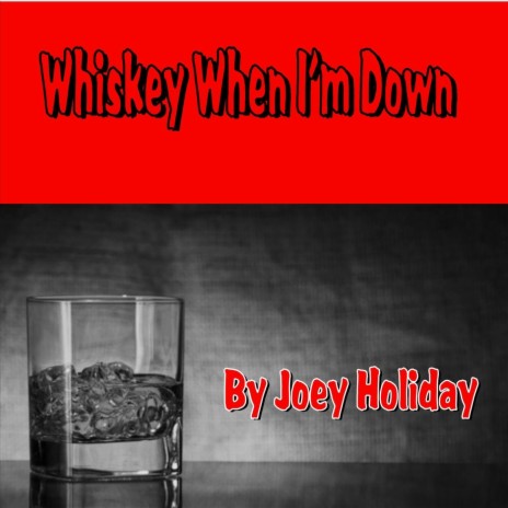 Whiskey When I'm Down | Boomplay Music