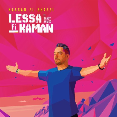 Lessa Fi Kaman (feat. Shady Ahmed) | Boomplay Music