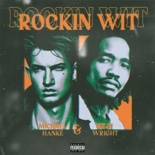 Rockin Wit (feat. Dizzy Wright)
