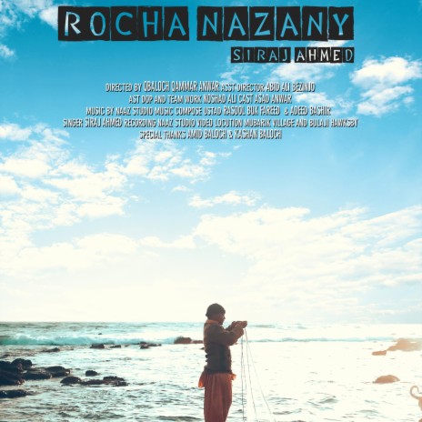 Roch Nazany Baloch Song (feat. Siraj Ahmed & Ustad Rasool)