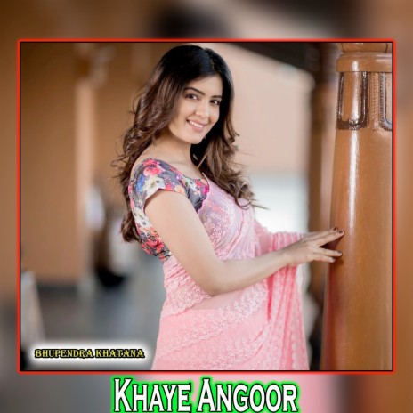 Khaye Angoor | Boomplay Music