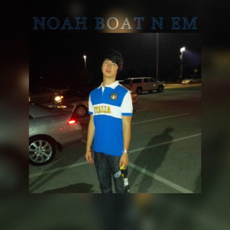 noah boat n em (like i walk with the stick like a witch) | Boomplay Music