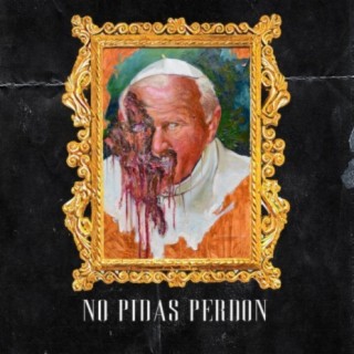 No Pidas Perdón (feat. Weos Fachas)