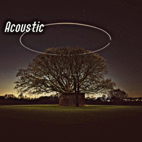 Acoustic | Boomplay Music