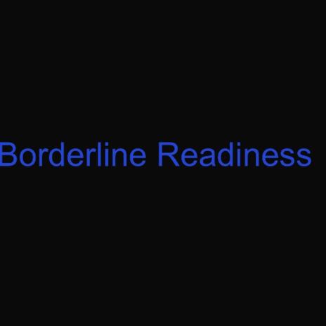 Borderline Readiness | Boomplay Music