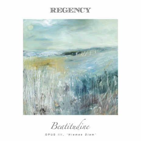 Beatitudine, Opus III, 'Hiemes Diem' | Boomplay Music