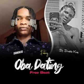 Oba Dating (feat. Dj Double Kay)