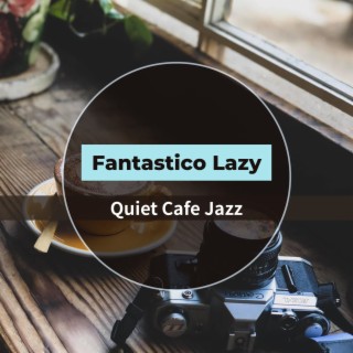 Quiet Cafe Jazz