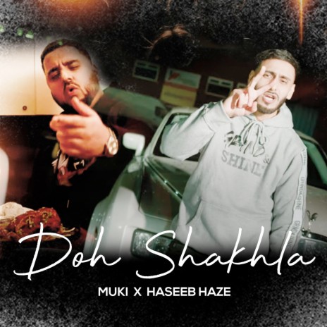 Doh Shakhla ft. Muki | Boomplay Music