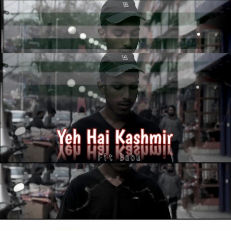 Yeh Hai Kashmir | Boomplay Music