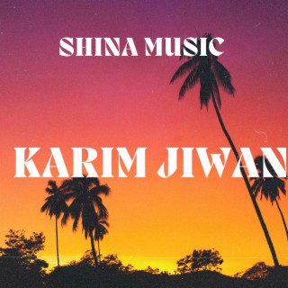 Karim Jiwan (Shina Music Album)