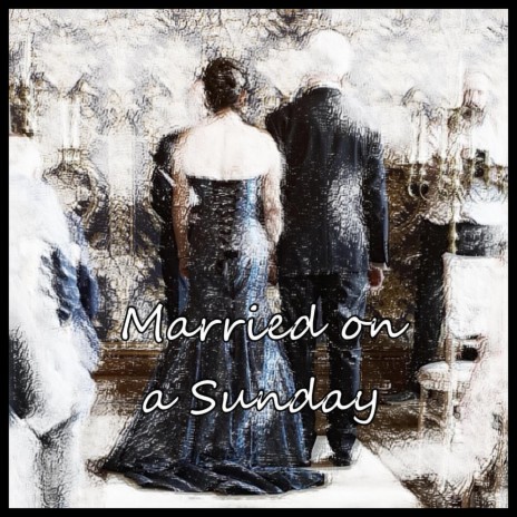 Married on a Sunday | Boomplay Music