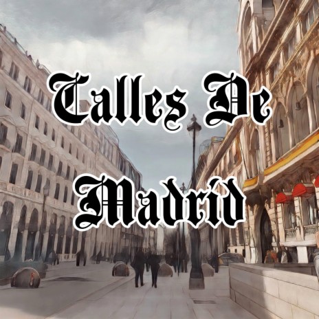 Calles De Madrid | Boomplay Music