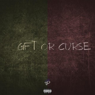 Gift Or Curse