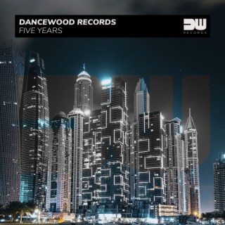 Dancewood Records - Five Years