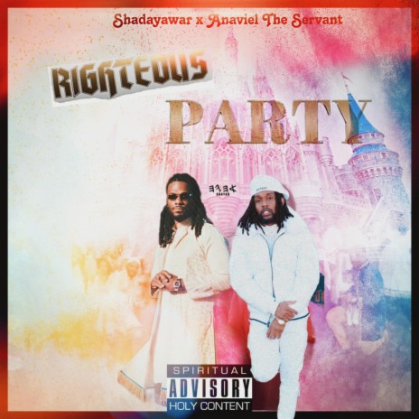 Righteous Party ft. Anaviel The Servant