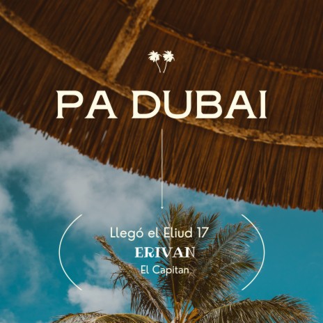 Pa Dubai | Boomplay Music