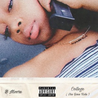 College (She Gone Ride)
