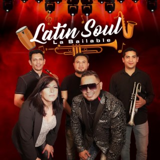 Latin Soul La Bailable