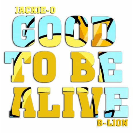 Good To Be Alive (Among Us) ft. B-Lion | Boomplay Music