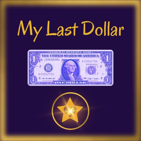 My Last Dollar | Boomplay Music