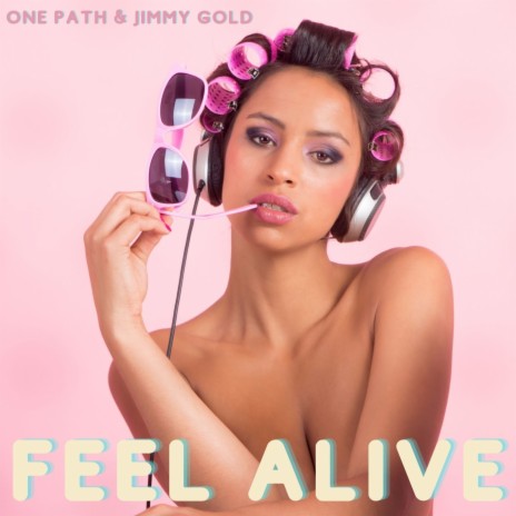 Feel Alive | Boomplay Music