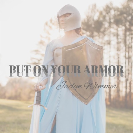 Put On Your Armor | Boomplay Music