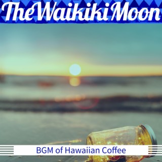 Bgm of Hawaiian Coffee