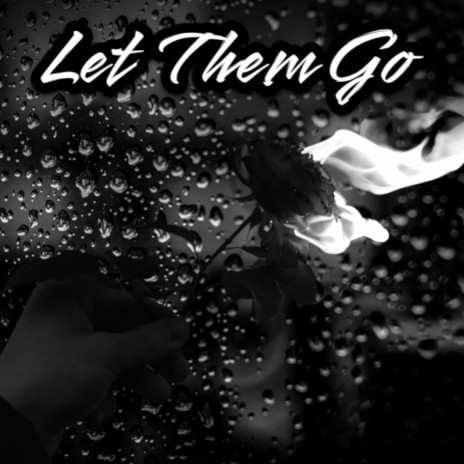 Let Them Go | Boomplay Music