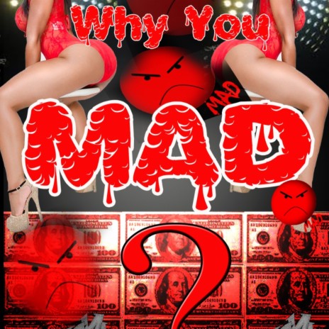 Why You Mad (feat. Roze Blaze) | Boomplay Music