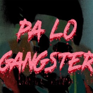 Pa Lo Gangster