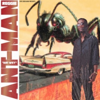 Ant-Man (Ant Wey) lyrics | Boomplay Music