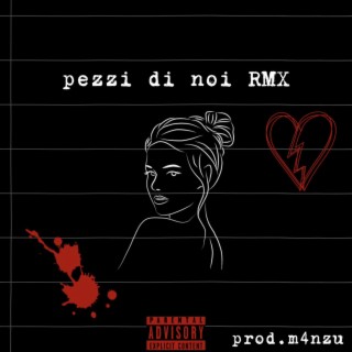 pezzi di noi (RMX)