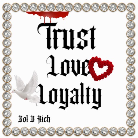 Trust, Love & Loyalty | Boomplay Music