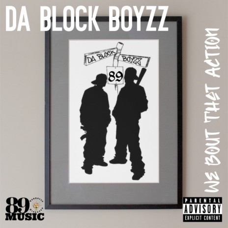 We Bout That Action ft. Da Block Boyzz | Boomplay Music