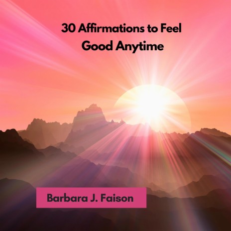 30 Affirmations to Feel Good Anytime (music) | Boomplay Music