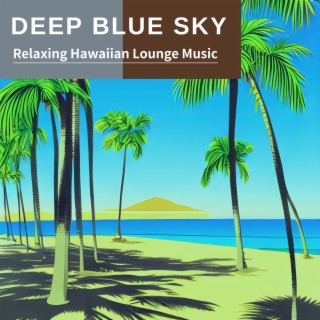 Relaxing Hawaiian Lounge Music