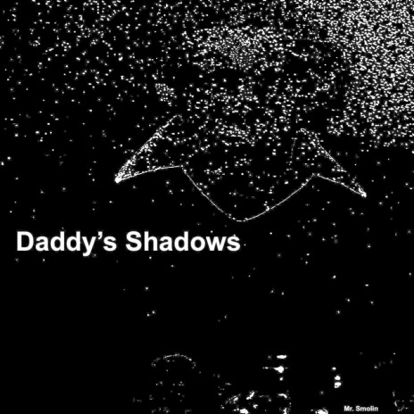 Daddy's Shadows | Boomplay Music