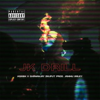 Jk Drill ft. Huk8m & Jammu Aaley