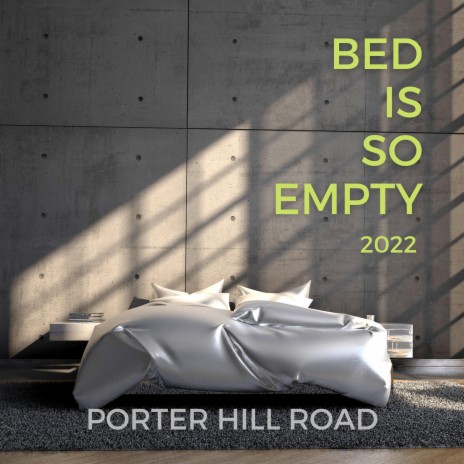 Bed Is So Empty 2022 | Boomplay Music