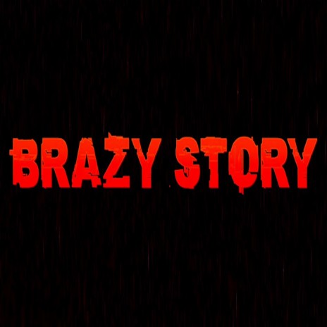 Brazy Story (Freestyle)