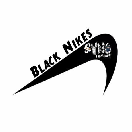 Black Nikes | Boomplay Music