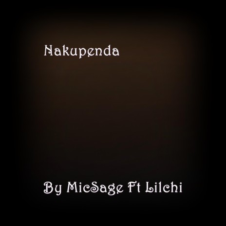 Nakupenda ft. Lilchi | Boomplay Music